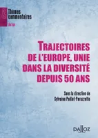 TRAJECTOIRES DE L'EUROPE, UNIE DANS LA DIVERSITE DEPUIS 50 ANS - 1ERE EDITION - THEMES ET COMMENTAIR, Thèmes et commentaires
