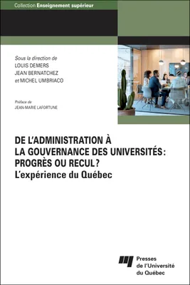 De l'administration à la gouvernance des universités: progrès ou recul?, L'expérience du Québec