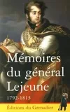 Mémoires du Général Lejeune 1792-1813, 1792-1813