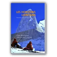 Les horizons lointains - souvenirs d'une vie d'alpiniste