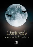 Darkness - Les enfants de la lune, Les enfants de la lune