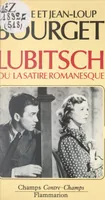Lubitsch, Ou La satire romanesque