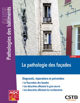 La pathologie des façades, Diagnostic, réparations et prévention