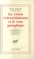 La Vision extra-rétinienne et le sens paroptique, Recherches de psycho-physiologie expérimentale et de physiologie histologique