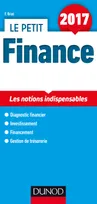 Le petit Finance 2017 - Les notions indispensables, Les notions indispensables