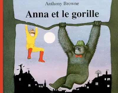 Anna et le gorille Anthony Browne