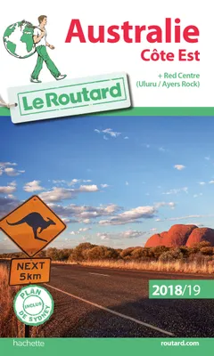 Guide du Routard Australie côte Est 2018/19, Côte Est + Red Centre (Uluru/Ayers Rock)