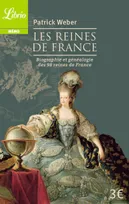 Les reines de France, Biographie et généalogie de 98 reines de France