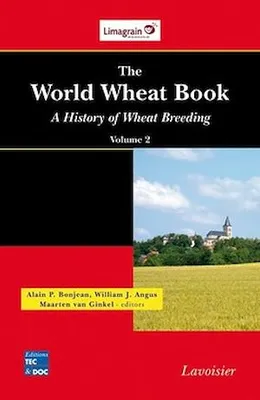 The World Wheat Book, A History of Wheat Breeding, volume 2