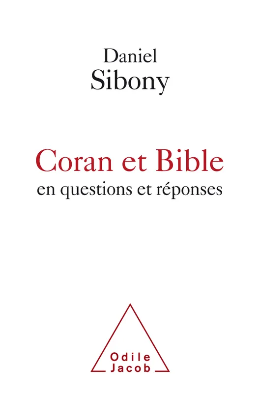 Livres Sciences Humaines et Sociales Sciences sociales Coran et Bible en questions et réponses, Un livre stratégique Daniel Sibony