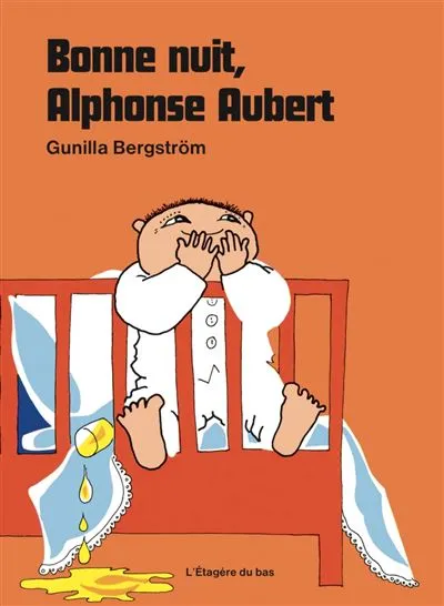 Bonne nuit, Alphonse Aubert Gunilla Bergström