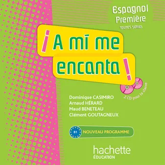 A mi me encanta 1re (B1) - Espagnol - CD audio classe - Edition 2011