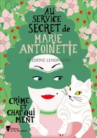 Crime et chat qui ment, Au service secret de Marie-Antoinette - 8