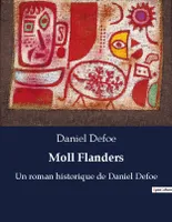 Moll Flanders, Un roman historique de Daniel Defoe