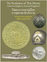 The Evolution of Thai Money /anglais