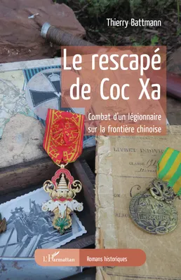 Le rescapé de Coc Xa, Combat d'un légionnaire sur la frontière chinoise