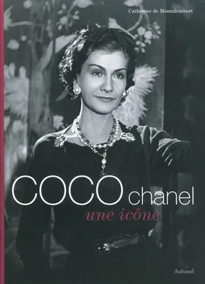 COCO CHANEL - UNE ICONE, une icône