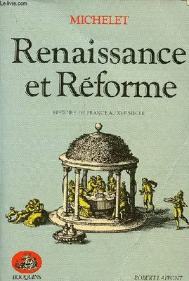 Renaissance et réforme, histoire de France au XVIe siècle