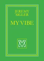 My Vibe by Jeremy Sigler /anglais