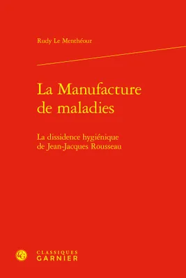 La Manufacture de maladies, La dissidence hygiénique de Jean-Jacques Rousseau