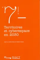 Territoires et cyberespace en 2030 Musso, Pierre; Esparre, Sylvie; Cordobès, Stéphane; Muzard, Florian and Collectif