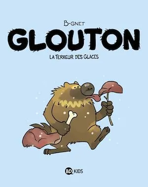 Glouton, Tome 01, La terreur des glaces