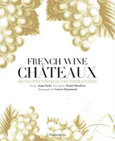 French Wine Châteaux, Distinctive vintages and their estates