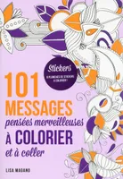 101 messages pensées merveilleuses à colorier et à coller