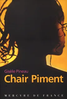 Chair Piment, roman Gisèle Pineau