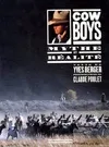 Cowboys, mythe et réalité Berger, Yves and Poulet, Claude