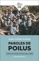 Paroles de Poilus, Lettres et carnets du front (1914-1918)
