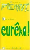 Eurêka, comédie en 9 