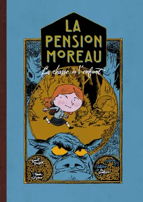 3, La Pension Moreau - Tome 3 - La chasse à l'enfant