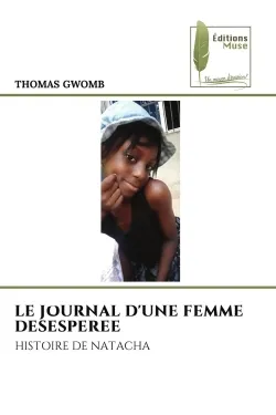 LE JOURNAL D'UNE FEMME DESESPEREE, HISTOIRE DE NATACHA