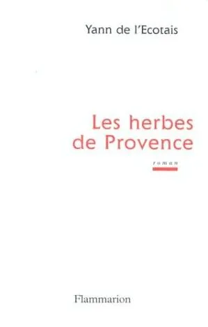 Les Herbes de Provence, roman Yann de L'Ecotais