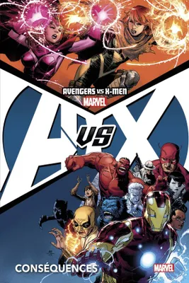 2, Avengers vs X-Men T02 : Conséquences