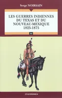 Les guerres indiennes du Texas et du Nouveau-Mexique (1825-1875), 1825-1875