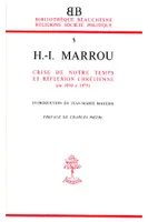 BB n°5 - Henri-Irenée Marrou - Crise de notre temps et réflexion chrétienne (de 1930 à 1975)