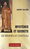Mystères et Secrets de Rennes-le-Château