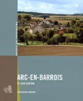 Arc-En-Barrois Et Son Canton N°271