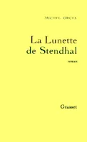 La lunette de Stendhal, roman