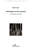 Praxématique du latin classique, De Romanorum sermone