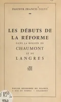 Les débuts de la Réforme dans la région de Chaumont et de Langres