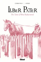 Liber Pater (Anglais), The taste of wine rediscovered