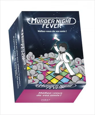 Murder Night Fever - Méfiez-vous de vos amis !