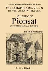 PIONSAT PENDANT LA PERIODE REVOLUTIONNAIRE (LE CANTON DE)