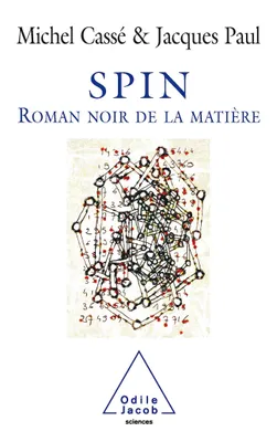 SPIN - LE ROMAN NOIR DE LA MATIERE, Le roman noir de la matière