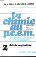 La Chimie au P.C.E.M. et premier cycle universitaire, 2, Chimie organique, La Chimie au P.C.E.M. et 1er cycle universitaire, exercices avec solutions
