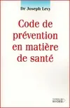 Code de prévention en matière de santé, comment se protéger des nuisances