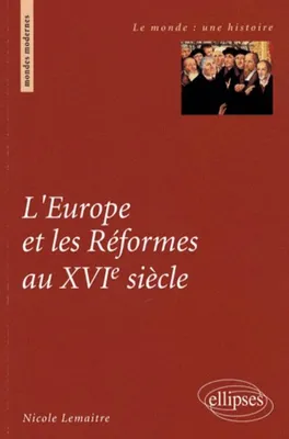L'Europe et les Réformes au XVIe siècle